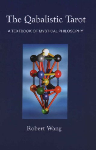 The Qabalistic Tarot: A Textbook of Mystical Philosophy The Qabalistic Tarot: A Textbook of Mystical Philosophy