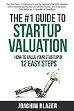 The #1 Guide to Startup Valuation: How to value your startup in 12 easy steps by 