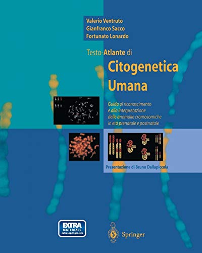Testo-Atlante di Citogenetica Umana: Guida al riconoscimento e alla interpretazione delle anomalie cromosomiche in eta prenatale e postnatale