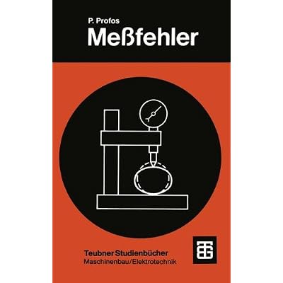 [PDF] Download Meßfehler: Eine Einführung in die Meßtheorie (Teubner Studienbücher Technik) (German Edition) Kostenlos