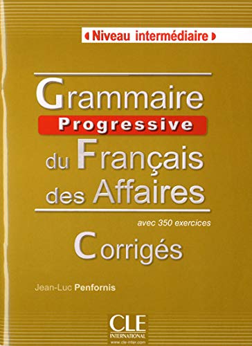 Grammaire progressive du francais des affaires Grammaire progressive du francais des affaires