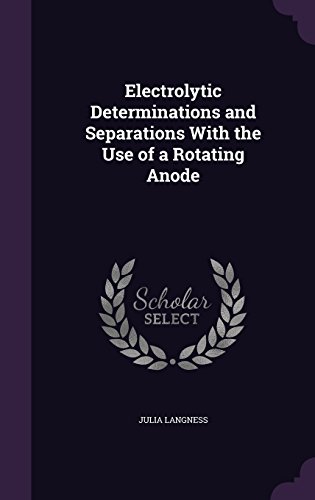 Electrolytic Determinations and Separations with the Use of a Rotating Anode