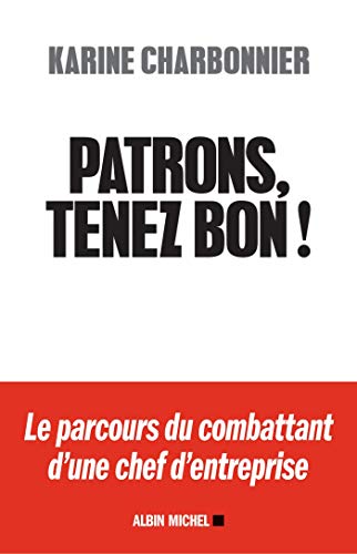 Patrons, tenez-bon ! Patrons, tenez-bon !