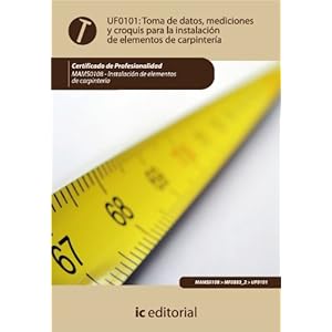 Toma de datos, mediciones y croquis para la instalación de elementos de carpintería. MAMS0108