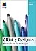 Affinity Designer: Praxiswissen für Einsteiger (mitp Anwendungen) by