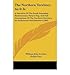 Produktbild The Northern Territory as It Is: A Narrative of the South Australian Parliamentary Party's Trip, and Full Descriptions of the Northern Territory, Its Settlements and Industries (1882) (Hardback) - Common