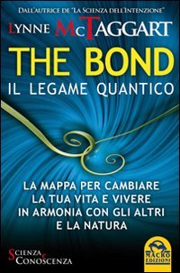 The Bond. Il Legame Quantico. La Ma The Bond. Il Legame Quantico. La Ma