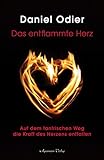 Image de Das entflammte Herz: Auf dem tantrischen Weg die Kraft des Herzens entfalten