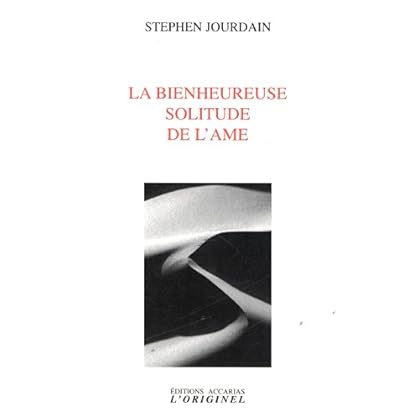 La bienheureuse solitude de l'âme La bienheureuse solitude de l'âme