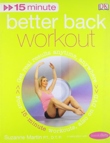 Pdf Download 15 Minute Fitness Better Back Workout Get Real Results Anytime Anywhere Four 15 Minute Workouts Also On Dvd Read Online By Suzanne Martin Ey3c6bnkfgf3tiwj