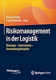 Image de Risikomanagement in der Logistik: Konzepte – Instrumente – Anwendungsbeispiele