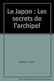 Image de Le Japon : Les secrets de l'archipel