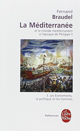 Télécharger La Méditerranée et le monde méditerranéen à l'époque de Philippe II, Tome 3 : Les evenements, la politique et les hommes PDF Lire En Ligne Télécharger La Méditerranée et le monde méditerranéen à l'époque de Philippe II, Tome 3 : Les evenements, la politique et les hommes PDF Lire En Ligne