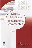 Droit du travail et sa jurisprudence commentée 2014-2015