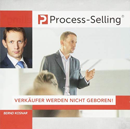 Process-Sellling®: Verkäufer werden nicht geboren!