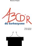 Image de ABCD'R du Sarkozysme: Nicolas Sarkozy en 26 discours