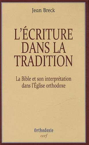 Ebooks gratuits en ligne télécharger EPUB L'écriture dans la tradition : La Bible et son interprétation dans l'Eglise orthodoxe E-book DJVU FB2 by author