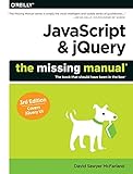 JavaScript & jQuery: The Missing Manual by 