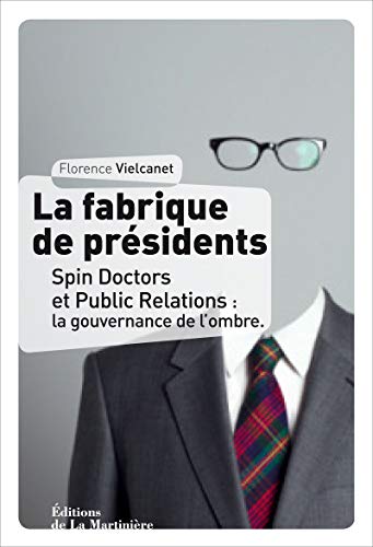La fabrique de président La fabrique de président
