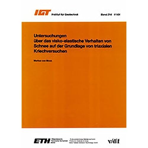 [PDF] Download Untersuchungen über das visko-elastische Verhalten von Schnee auf der Grundlage von triaxialen Kriechversuchen (Veröffentlichungen des Instituts für Geotechnik (IGT) der ETH Zürich; 214) Kostenlos