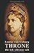 Throne die ich stürzen sah: Mein Schicksal am Hof von Kaiser Franz Joseph (Sissi-Reihe, Band 4) by Meistersprung Literatur, Louise von Coburg