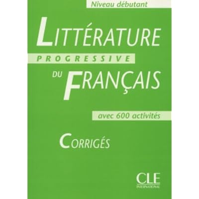 Litterature Progressive Du Francais Niveau Debutant Corriges Pdf Online Rioharley