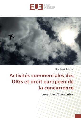 Activités commerciales des OIGs et droit européen de la concurrence: L'exemple d'Eurocontrol