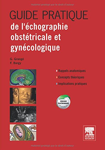 Télécharger Guide pratique de l'échographie obstétricale et gynécologique PDF Lire En Ligne Télécharger Guide pratique de l'échographie obstétricale et gynécologique PDF Lire En Ligne