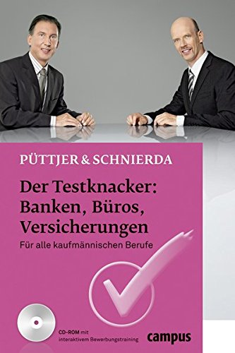 Download Der Testknacker: Banken, Büros, Versicherungen: Für alle kaufmännischen Berufe