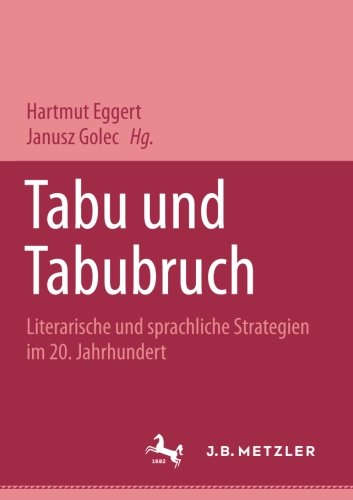 Tabu und Tabubruch: Literarische und sprachliche Strategien im 20. JahrhundertEin deutsch-polnisches Symposium