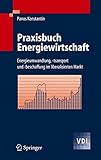 Praxisbuch Energiewirtschaft: Energieumwandlung, -transport und -beschaffung im liberalisierten Markt (VDI-Buch) by