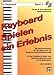 Produktbild Keyboard spielen, ein Erlebnis, m. Audio-CD