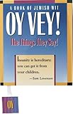 Oy Vey! the Things They Say!: A Book of Jewish Wit (Little Books) by Andrews McMeel Publishing, Ariel Books