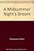 A Midsummer Night's Dream by