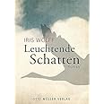 Leuchtende Schatten: Roman