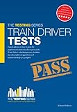 Image de Train Driver Tests: The ULTIMATE Guide for Passing the Trainee Train Driver Selection Tests.: 1 (Testing Series)