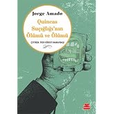 Quincas Su&ccedil;ığlığı&rsquo;nın &Ouml;l&uuml;m&uuml; ve &Ouml;l&uuml;m&uuml;