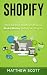 Produktbild Shopify: Step by Step Guide on How to Make money Selling on Shopify