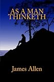 As a Man Thinketh by