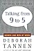Talking from 9 to 5: Women and Men at Work: Language, Sex and Power by 