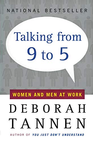 Talking from 9 to 5: Women and Men at Work: Language, Sex and Power