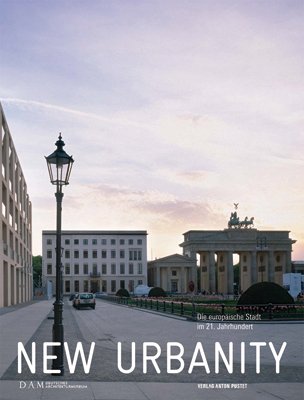 Preisvergleich Produktbild New Urbanity: Die europäische Stadt im 21. Jahrhundert