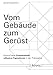 Produktbild Vom Gebäude zum Gerüst: Entwurf einer Komparatistik reflexiver Figurationen in der Philosophie
