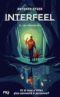 Interfeel Tome 2 Les Resistants Antonin Atger Babelio Interfeel Tome 2 Les Resistants Antonin Atger Babelio