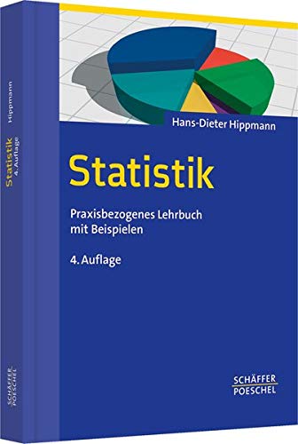 Statistik: Praxisbezogenes Lehrbuch mit Beispielen