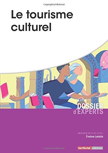Télécharger Le tourisme culturel PDF