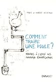 Comment traire une poule ? : Manuel à l'usage des nouveaux campagnards
