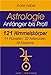121 Himmelskörper: 11 Planeten, 32 Asteroiden, 78 Fixsterne (Astrologie Anfänger - Profi) by 
