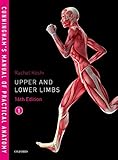Cunningham's Manual of Practical Anatomy VOL 1 Upper and Lower limbs