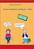 Unsinn, Quatsch und Rock `n` Roll: aus der Provinz by